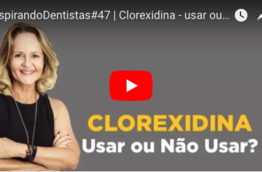 ID#47 – Clorexidina – usar ou não usar?