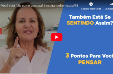 ID#91 – Você está feliz como dentista?